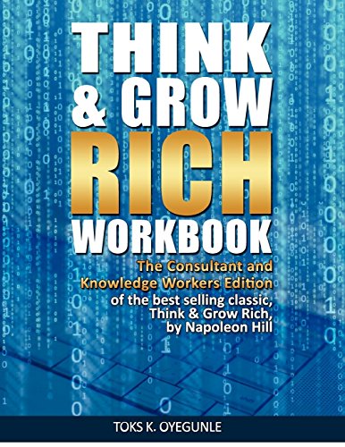 Think & Grow Rich Workbook: The Consultant and Knowledge Workers Edition Think & Grow Rich Workbook: The Consultant and Knowledge Workers Edition von Theconsultantsacademy.com