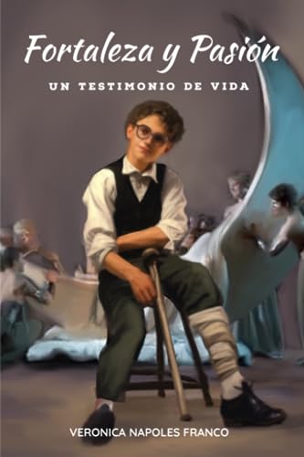 Fortaleza y Pasión: Un testimonio de vida von Independently published