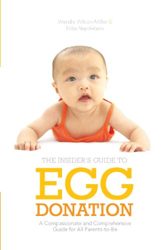 Insider's Guide to Egg Donation: A Compassionate and Comprehensive Guide for All Parents-to-Be von Demos Medical Publishing