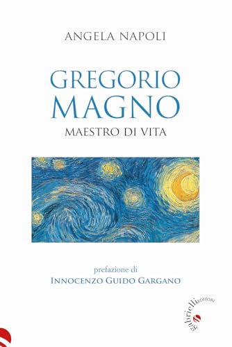 Gregorio Magno. Maestro di vita von Gabrielli Editori