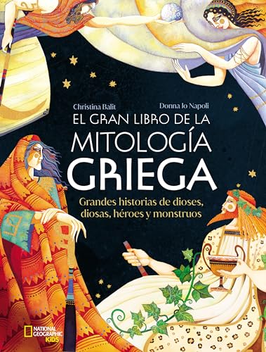 El gran libro de la mitología griega: Grandes historias de dioses, diosas, héroes y monstruos (National Geographic Kids) von National Geographic