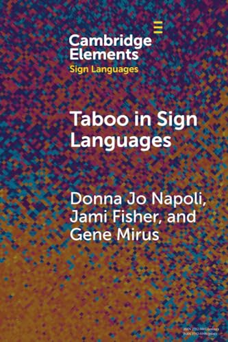 Taboo in Sign Languages (Cambridge Elements in Sign Languages)