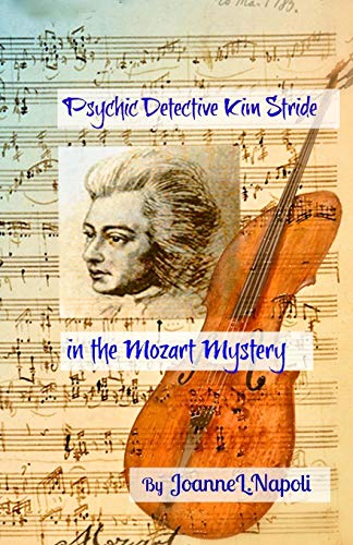 Psychic Detective Kim Stride in the Mozart Mystery von Createspace Independent Publishing Platform