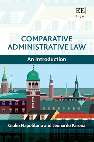 Comparative Administrative Law: An Introduction von Edward Elgar Publishing Ltd