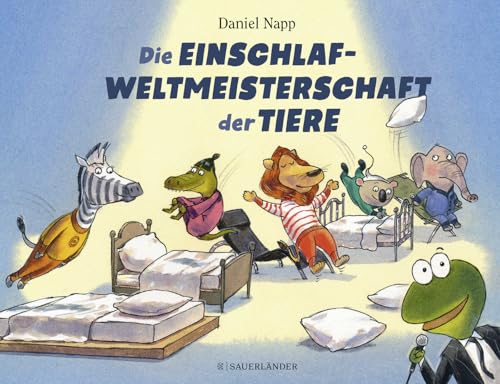 Die Einschlafweltmeisterschaft der Tiere Die Einschlafweltmeisterschaft der Tiere von FISCHERVERLAGE
