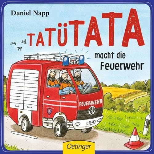Tatütata!: macht die Feuerwehr