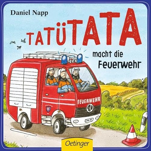 Tatütata!: macht die Feuerwehr