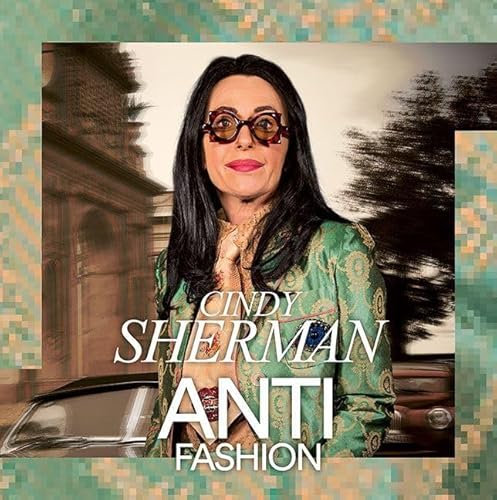 Cindy Sherman: Anti-Fashion von Sandstein Kommunikation,