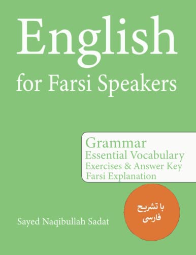 English for Farsi Speakers: Grammar Essential Vocabulary Exercises & Answer Key Farsi Explanation