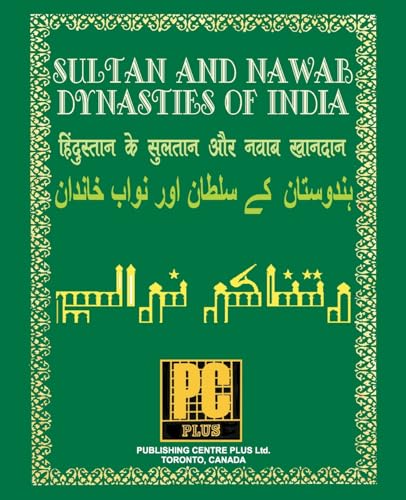Sultan and Nawab Dynasties of India von Publishing Centre Plus Ltd.