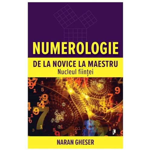 Numerologie De La Novice La Maestru. Nucleul Fiintei von Librex