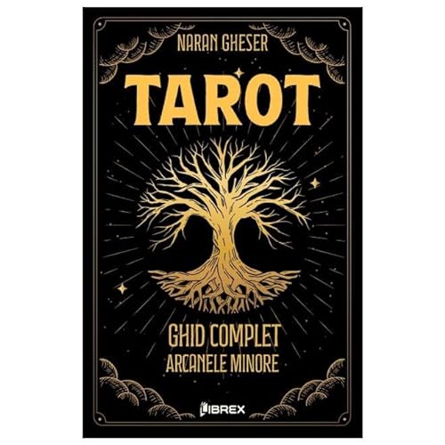 Tarot. Ghid Complet: Arcanele Minore von Librex