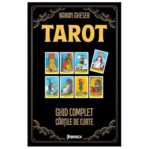 Tarot. Ghid Complet: Cartile De Curte von Librex