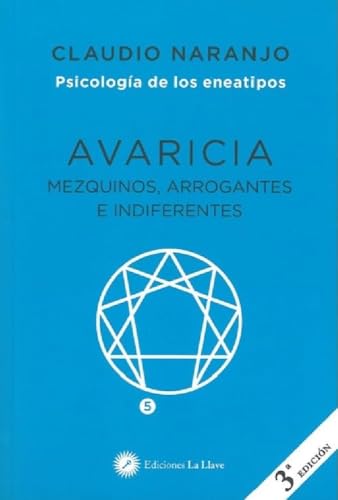 Avaricia: Mezquinos, arrogantes e indiferentes (Psicologia de los eneatipos)