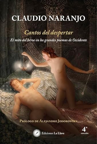 Cantos del despertar: El mito del héroe en los grandes poemas de Occidente von Ediciones La Llave