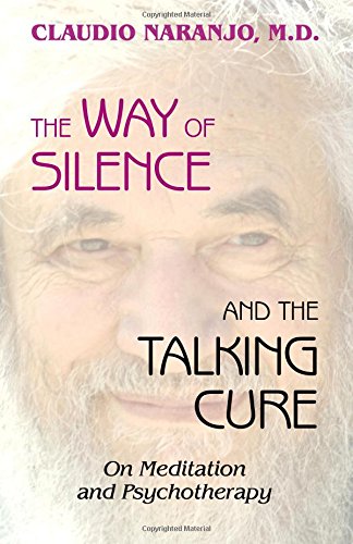 The Way of Silence and the Talking Cure: On Meditation and Psychotherapy The Way of Silence and the Talking Cure: On Meditation and Psychotherapy von Brand: Blue Dolphin Publishing, Inc