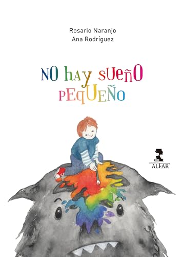 No hay sueño pequeño (Biblioteca Infantil y Juvenil) von Ediciones Alfar S.A.