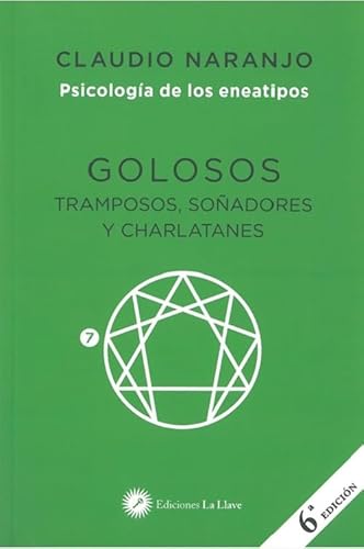 Golosos , Tramposos , Soñadores y Charlatanes.: Psicología de los eneatipos von Ediciones La Llave