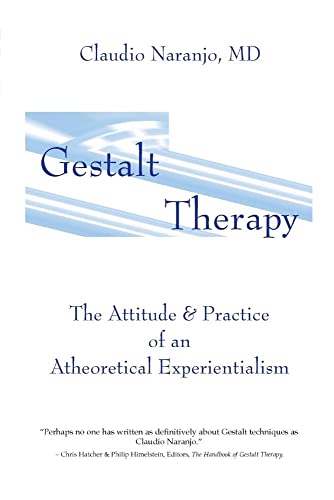 Gestalt Therapy; The Attitude & Practice of an Atheoretical Experientialism von Crown House Publishing