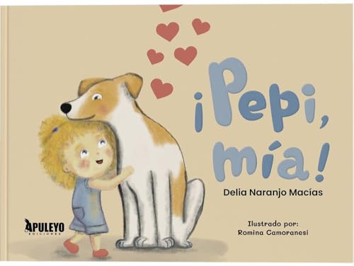 ¡Pepi, mía! von Apuleyo Ediciones