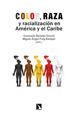 Color, raza y racialización en América y el Caribe (Investigación y Debate, Band 358)