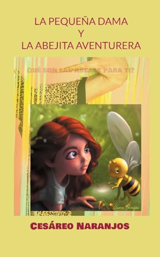 La pequeña dama y la abejita aventurera: Qué son las abejas para ti? von Books on Demand