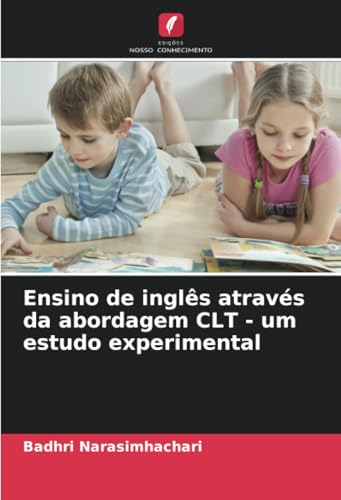 Ensino de inglês através da abordagem CLT - um estudo experimental von Edições Nosso Conhecimento