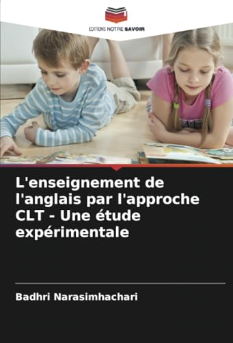 L'enseignement de l'anglais par l'approche CLT - Une étude expérimentale