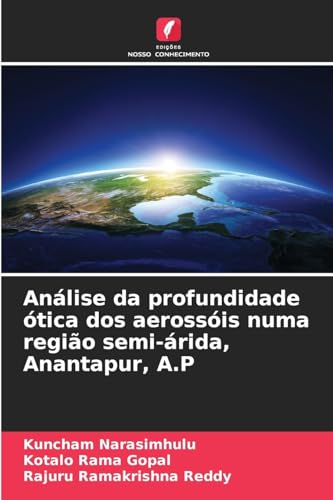 Análise da profundidade ótica dos aerossóis numa região semi-árida, Anantapur, A.P von Edições Nosso Conhecimento