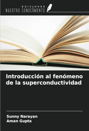 Introducción al fenómeno de la superconductividad von Ediciones Nuestro Conocimiento