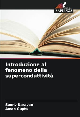Introduzione al fenomeno della superconduttività von Edizioni Sapienza