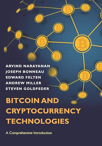 Bitcoin and Cryptocurrency Technologies: A Comprehensive Introduction von Princeton University Press