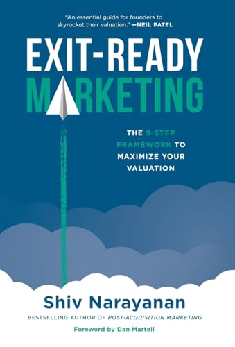 Exit-Ready Marketing: The 9-Step Framework to Maximize Your Valuation