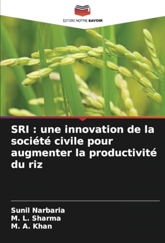 SRI : une innovation de la société civile pour augmenter la productivité du riz von Editions Notre Savoir