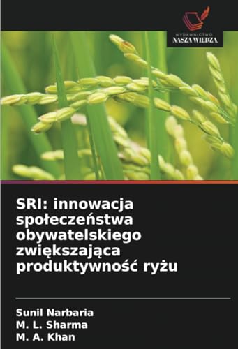 SRI: innowacja społeczeństwa obywatelskiego zwiększająca produktywność ryżu: DE von Wydawnictwo Nasza Wiedza