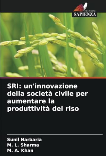 SRI: un'innovazione della società civile per aumentare la produttività del riso von Edizioni Sapienza