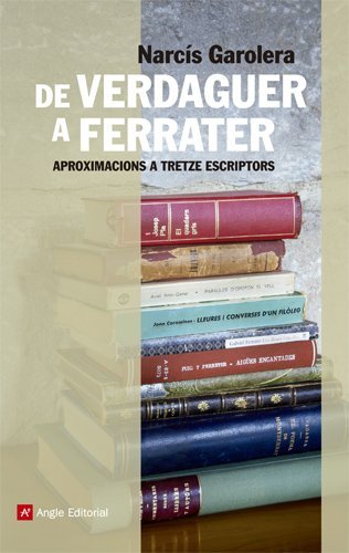 De Verdaguer a Ferrater : aproximacions a tretze escriptors (El fil d'Ariadna, Band 54)