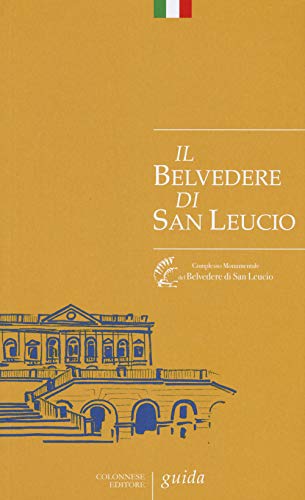 Il Belvedere di San Leucio. Guida (Le bussole) von Colonnese