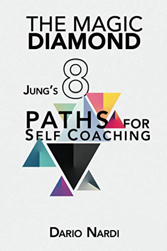 The Magic Diamond: Jung's 8 Paths for Self-Coaching von Independently Published