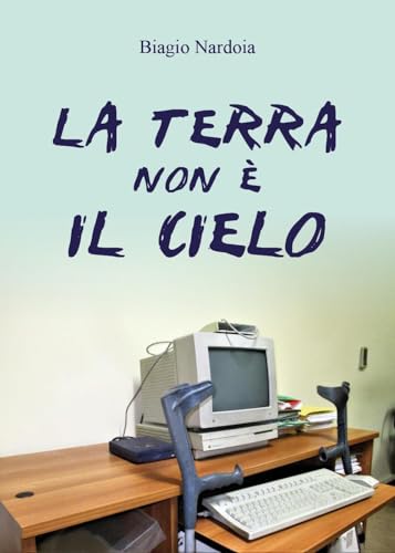 La terra non è il cielo von Youcanprint