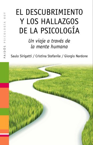 El descubrimiento y los hallazgos de la psicología : un viaje a través de la mente humana (Psicología Hoy)