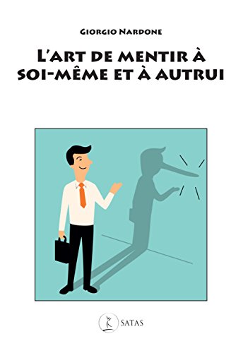 L'art de mentir à soi-même et à autrui
