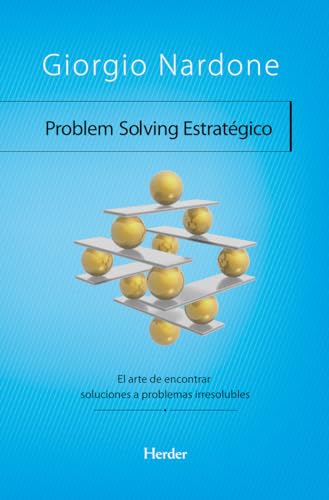 Problem Solving estratégico : el arte de encontrar soluciones a problemas irresolubles von Herder Editorial