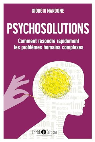 Psychosolutions: Comment résoudre rapidement les problèmes humains complexes von ENRICK