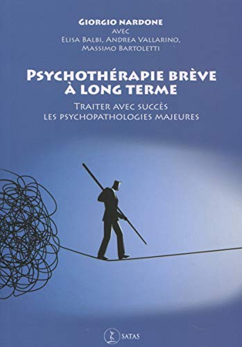 Psychothérapie brève à long terme: traiter avec succès les psychopathologies majeures