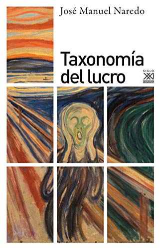 Taxonomía del lucro (Varios Siglo XXI, Band 1032) von Siglo XXI de España Editores, S.A.