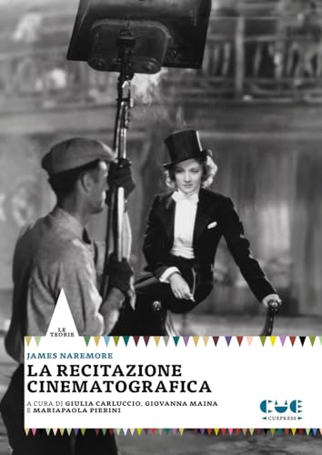 La recitazione cinematografica (Le teorie) von Cue Press