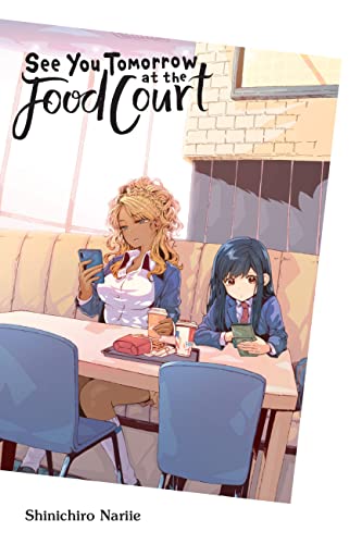 See You Tomorrow at the Food Court von Yen Press