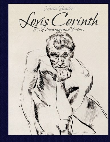 Lovis Corinth: 80 Drawings and Prints
