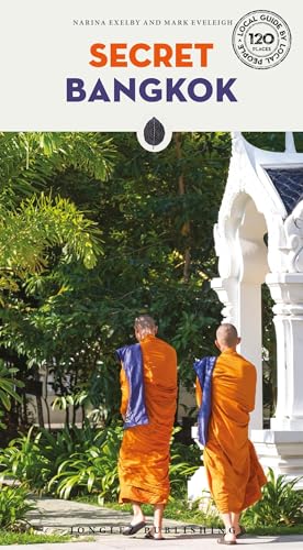 Secret Bangkok: A guide to the unusual and unfamiliar (Secret: unusual guides) von Jonglez Publishing